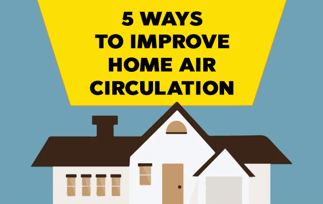 5 WAYS TO IMPROVE HOME AIR CIRCULATION